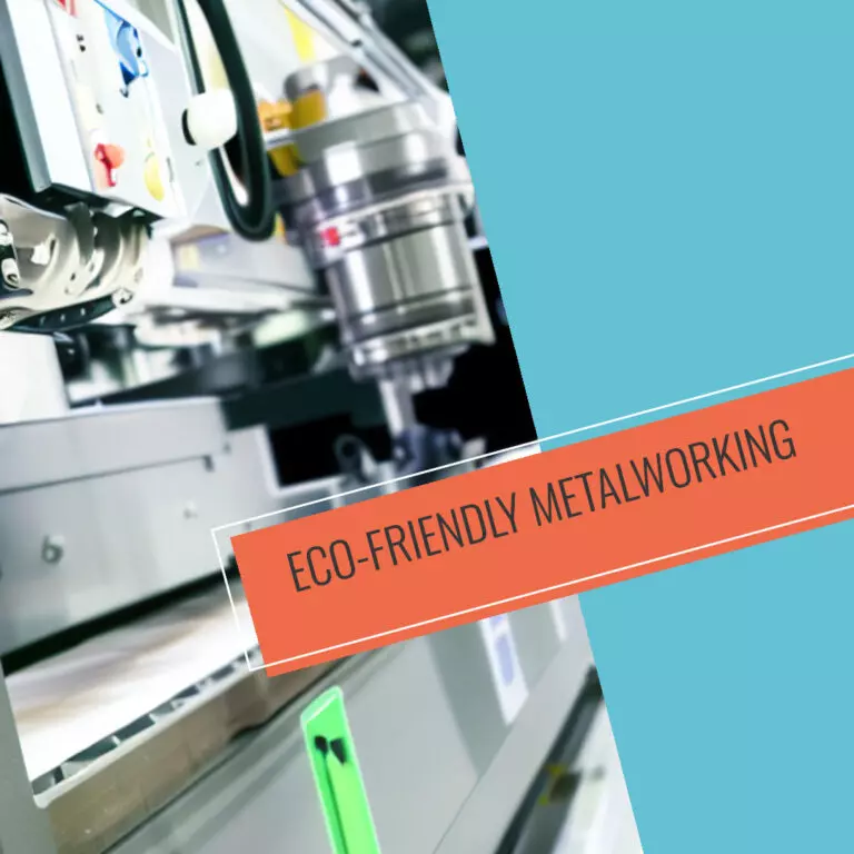 Ecological Aspects of Machining: Minimizing the Environmental Impact of Metalwork
