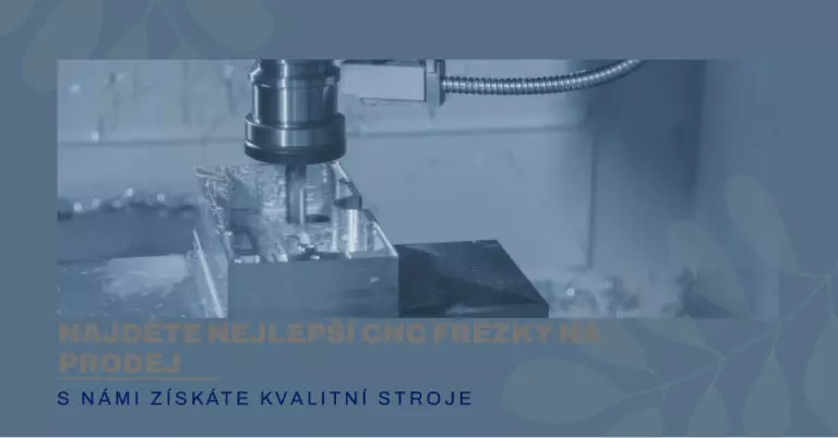 Najděte nejlepší cnc frézky na prodej s námi!